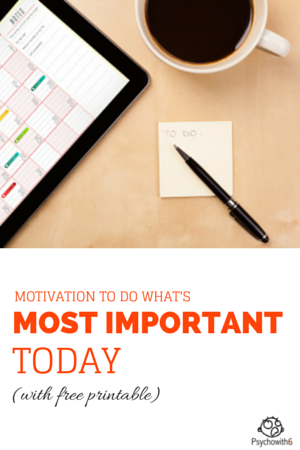 Motivation to Do What’s Most Important Today